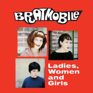 Bratmobile -  Ladies, Women and Girls